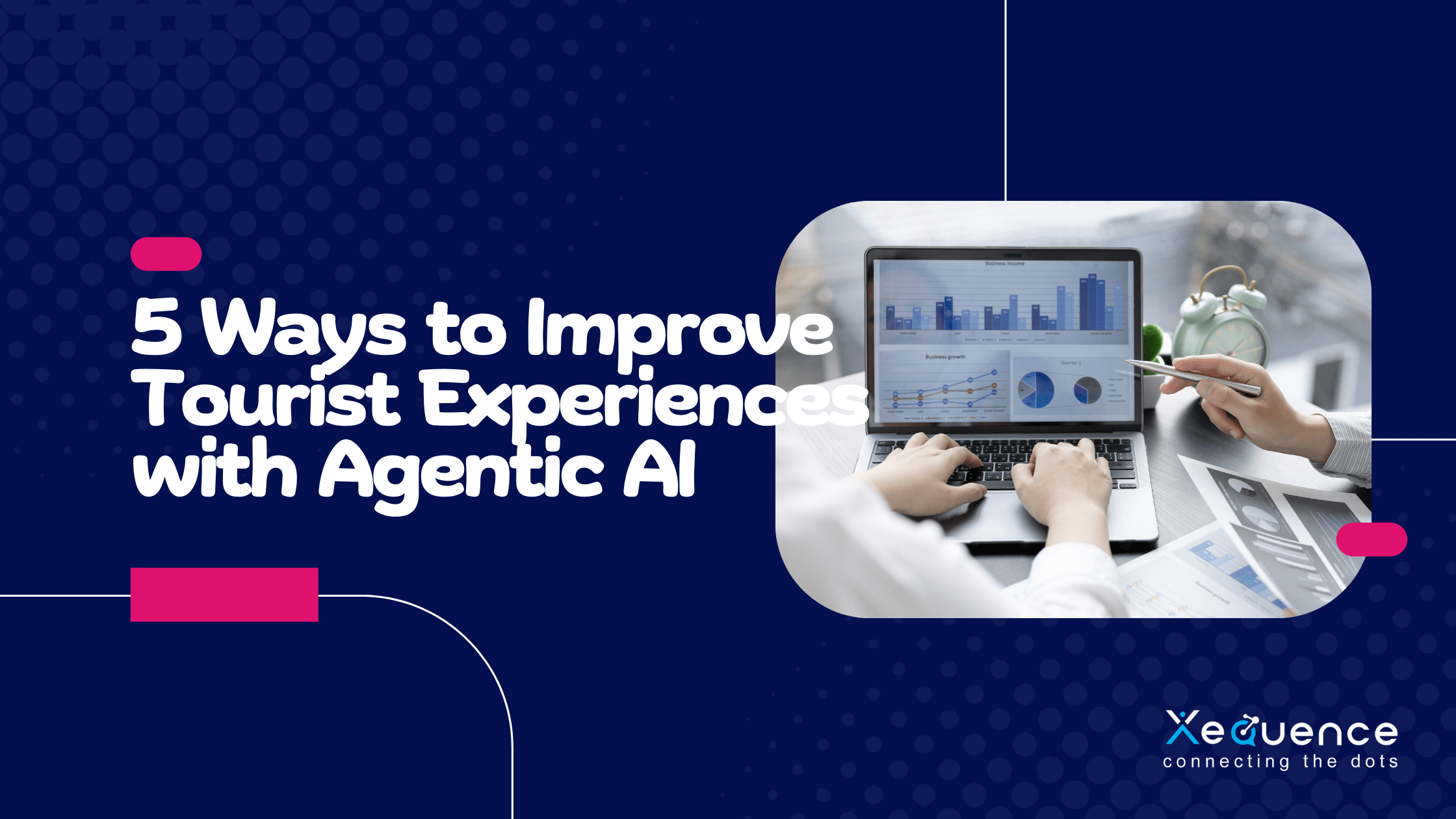 5 Ways to Improve Tourist Experiences with Agentic AI