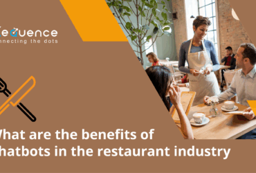 Benefits of chatbots in the restaurant industry Benefits of chatbots in the restaurant industry
